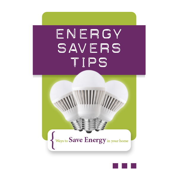 Energy Savers Tips: Ways to Save Energy in Your Home