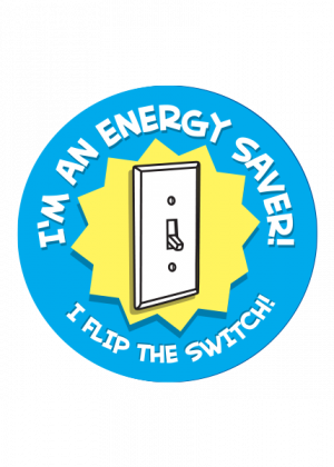 I'm an Energy Saver! I Flip the Switch! Sticker Roll