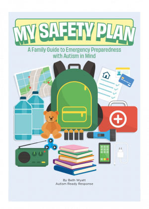 My Safety Plan: A Family Guide to Emergency Preparedness with Autism in Mind - Image 1